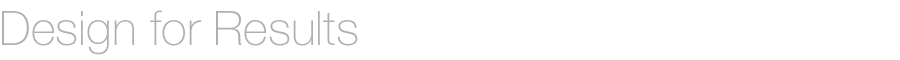 Design For Results
